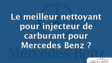 Le meilleur nettoyant pour injecteur de carburant pour Mercedes Benz ?