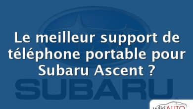 Le meilleur support de téléphone portable pour Subaru Ascent ?