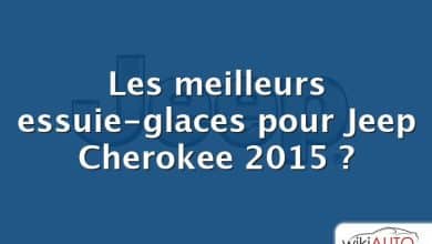 Les meilleurs essuie-glaces pour Jeep Cherokee 2015 ?