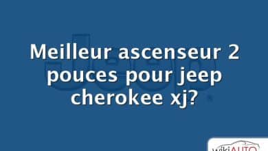 Meilleur ascenseur 2 pouces pour jeep cherokee xj?