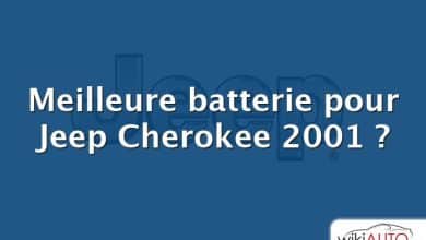 Meilleure batterie pour Jeep Cherokee 2001 ?