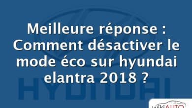 Meilleure réponse : Comment désactiver le mode éco sur hyundai elantra 2018 ?