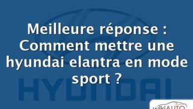 Meilleure réponse : Comment mettre une hyundai elantra en mode sport ?