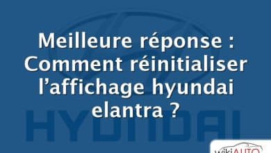 Meilleure réponse : Comment réinitialiser l’affichage hyundai elantra ?