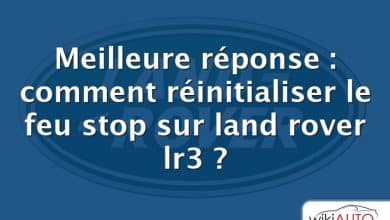 Meilleure réponse : comment réinitialiser le feu stop sur land rover lr3 ?