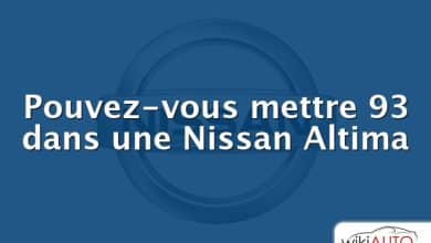 Pouvez-vous mettre 93 dans une Nissan Altima