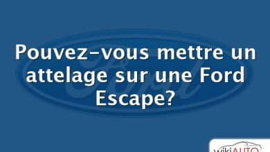 Pouvez-vous mettre un attelage sur une Ford Escape?