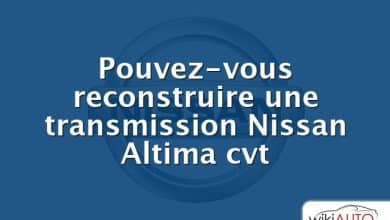 Pouvez-vous reconstruire une transmission Nissan Altima cvt