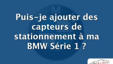 Puis-je ajouter des capteurs de stationnement à ma bmw Série 1 ?