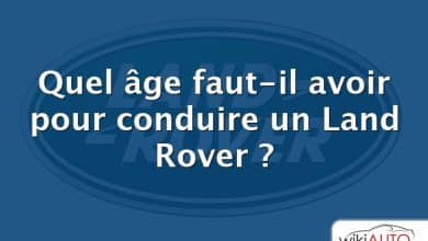 Quel âge faut-il avoir pour conduire un Land Rover ?