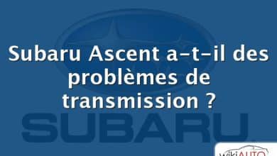 Subaru Ascent a-t-il des problèmes de transmission ?