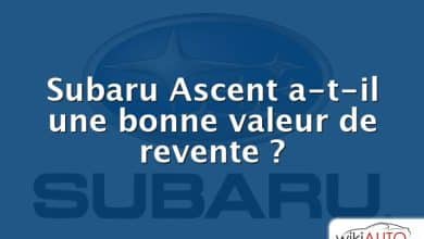 Subaru Ascent a-t-il une bonne valeur de revente ?