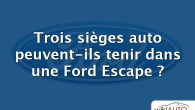 Trois sièges auto peuvent-ils tenir dans une Ford Escape ?