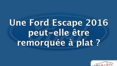 Une Ford Escape 2016 peut-elle être remorquée à plat ?
