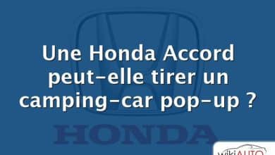 Une Honda Accord peut-elle tirer un camping-car pop-up ?