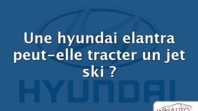 Une hyundai elantra peut-elle tracter un jet ski ?