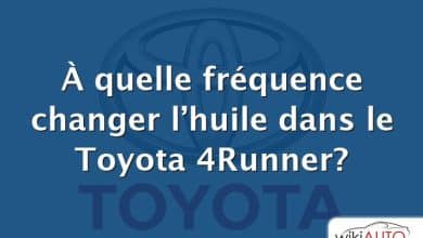 À quelle fréquence changer l’huile dans le Toyota 4Runner?