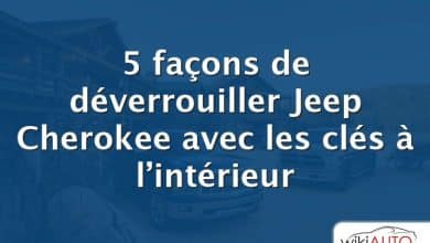 5 façons de déverrouiller Jeep Cherokee avec les clés à l’intérieur