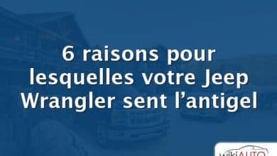 6 raisons pour lesquelles votre Jeep Wrangler sent l’antigel