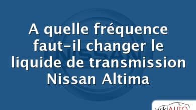 A quelle fréquence faut-il changer le liquide de transmission Nissan Altima