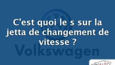 C’est quoi le s sur la jetta de changement de vitesse ?