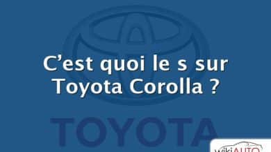 C’est quoi le s sur Toyota Corolla ?