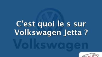 C’est quoi le s sur Volkswagen Jetta ?