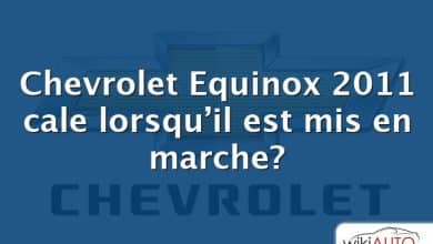 Chevrolet Equinox 2011 cale lorsqu’il est mis en marche?