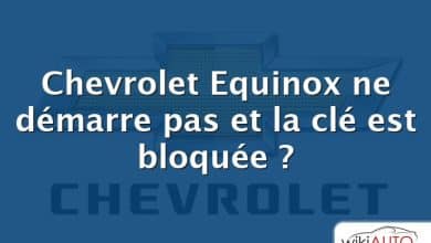 Chevrolet Equinox ne démarre pas et la clé est bloquée ?