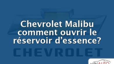 Chevrolet Malibu comment ouvrir le réservoir d’essence?