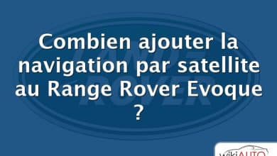 Combien ajouter la navigation par satellite au Range Rover Evoque ?