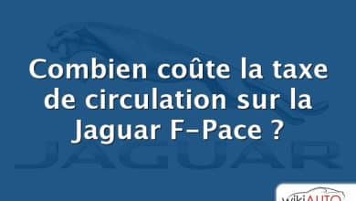 Combien coûte la taxe de circulation sur la Jaguar F-Pace ?