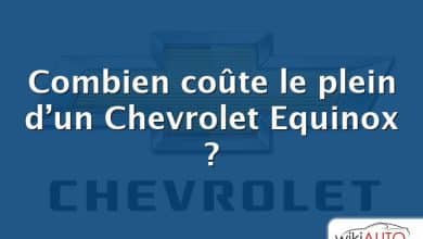 Combien coûte le plein d’un Chevrolet Equinox ?