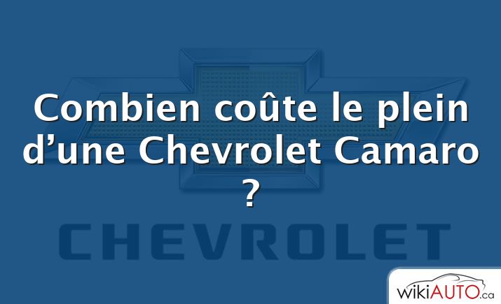 Combien coûte le plein d’une Chevrolet Camaro ?