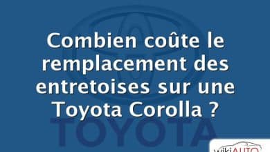 Combien coûte le remplacement des entretoises sur une Toyota Corolla ?