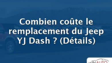 Combien coûte le remplacement du Jeep YJ Dash ?  (Détails)