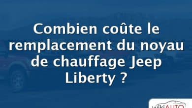 Combien coûte le remplacement du noyau de chauffage Jeep Liberty ?