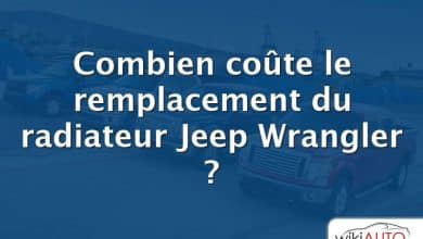 Combien coûte le remplacement du radiateur Jeep Wrangler ?