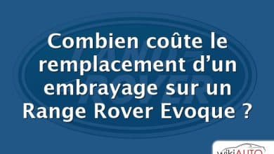 Combien coûte le remplacement d’un embrayage sur un Range Rover Evoque ?