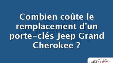 Combien coûte le remplacement d’un porte-clés Jeep Grand Cherokee ?