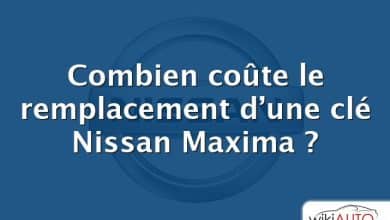 Combien coûte le remplacement d’une clé Nissan Maxima ?