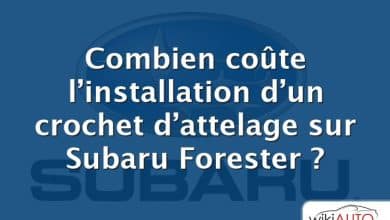 Combien coûte l’installation d’un crochet d’attelage sur Subaru Forester ?