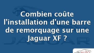 Combien coûte l’installation d’une barre de remorquage sur une Jaguar XF ?