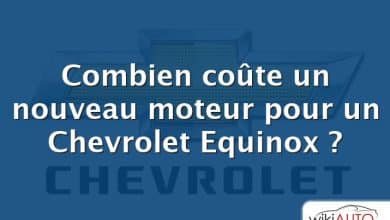 Combien coûte un nouveau moteur pour un Chevrolet Equinox ?