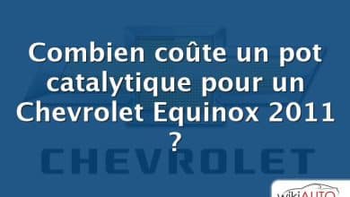 Combien coûte un pot catalytique pour un Chevrolet Equinox 2011 ?