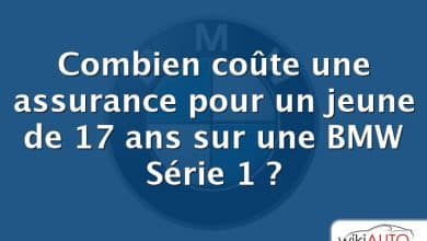 Combien coûte une assurance pour un jeune de 17 ans sur une BMW Série 1 ?