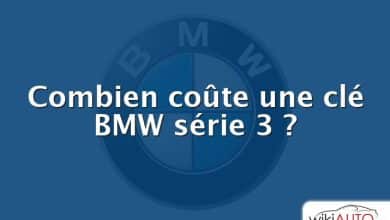 Combien coûte une clé BMW série 3 ?