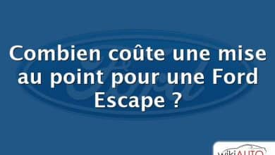 Combien coûte une mise au point pour une Ford Escape ?