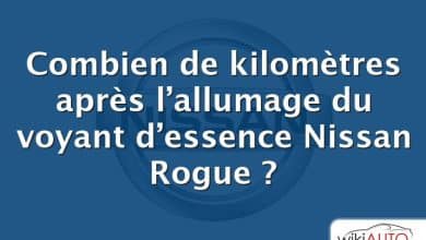 Combien de kilomètres après l’allumage du voyant d’essence Nissan Rogue ?