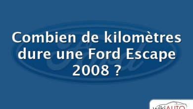 Combien de kilomètres dure une Ford Escape 2008 ?